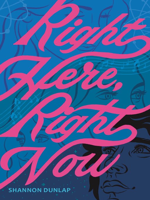 Title details for Right Here, Right Now by Shannon Dunlap - Available
